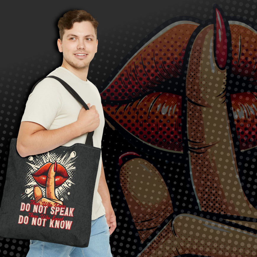 Don't Speak Don't Know Tote Bag