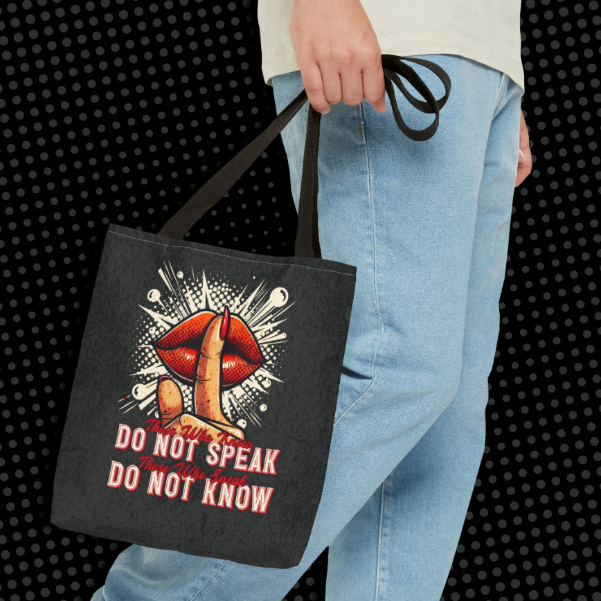 Don't Speak Don't Know Tote Bag