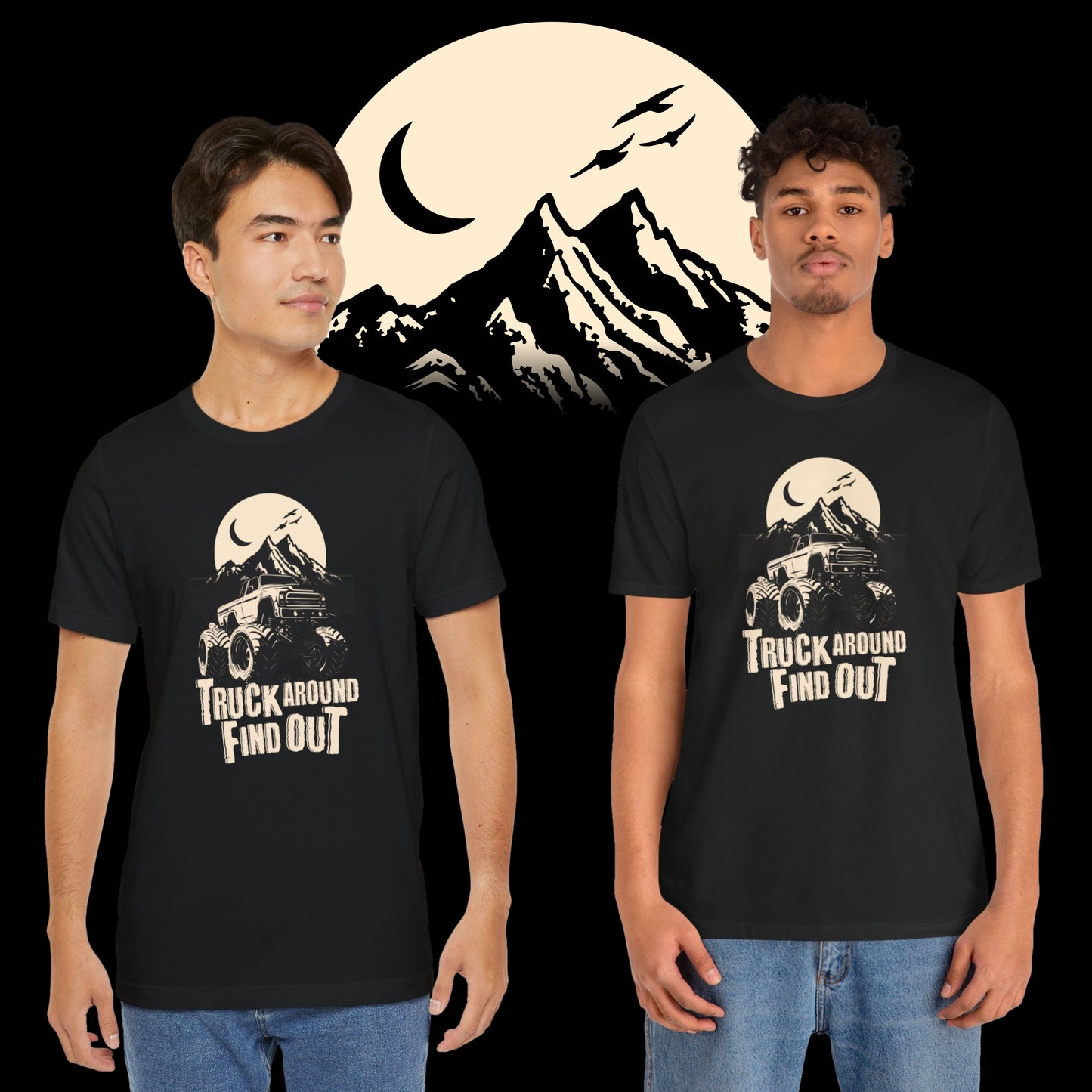 Truck Around Find Out, Unisex Jersey Short Sleeve Tee