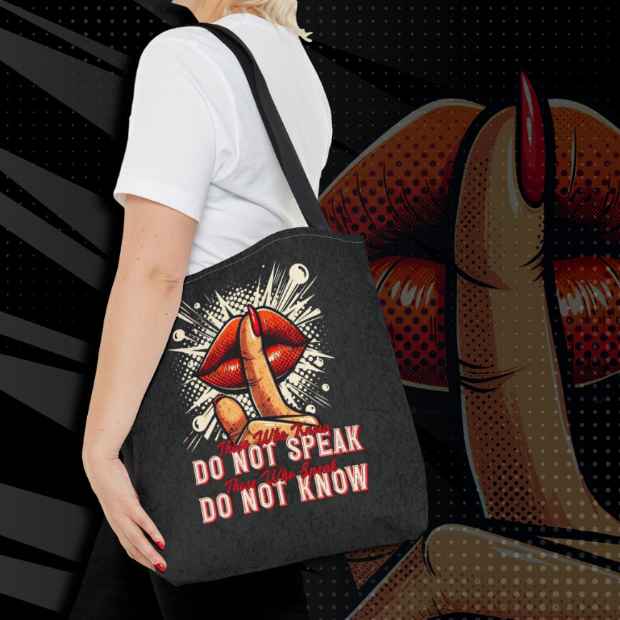 Don't Speak Don't Know Tote Bag