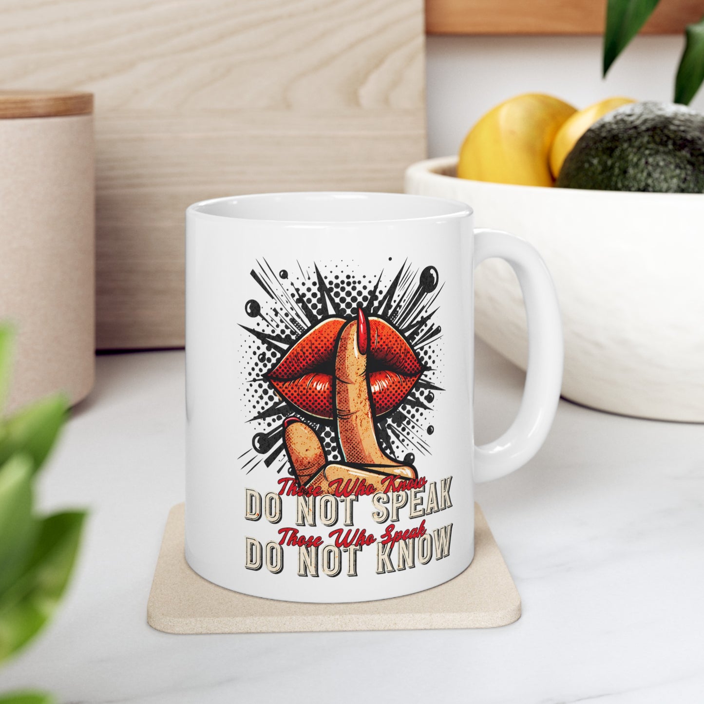 Don't Know Don't Speak, Ceramic Mug, 11oz