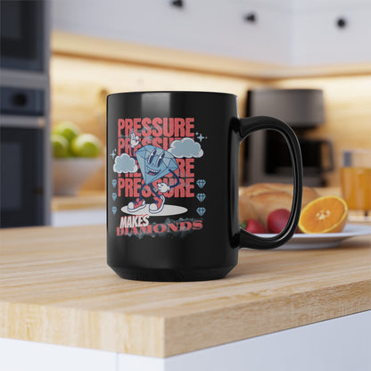 Pressure Makes Diamonds, Black Mug (11oz, 15oz)