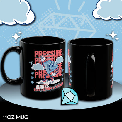 Pressure Makes Diamonds, Black Mug (11oz, 15oz)