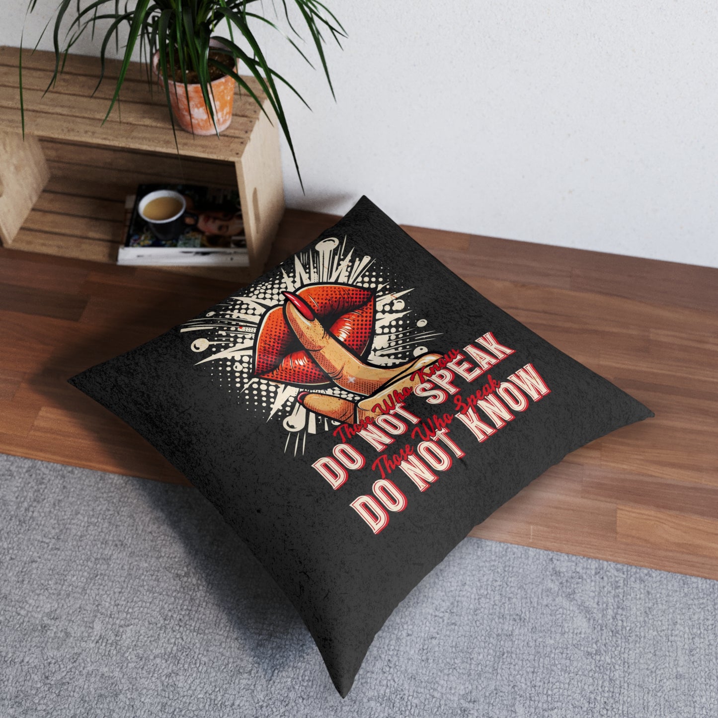 Don't Speak Don't Know, Square Tufted Floor Pillow