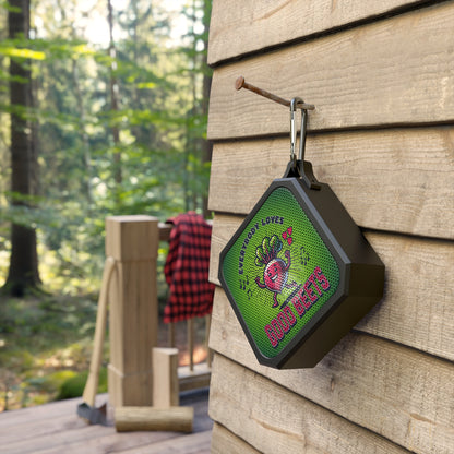 Everybody Loves Good Beets, Blackwater Outdoor Bluetooth Speaker