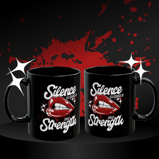 Silence is Strength, Black Mug (11oz)