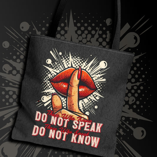 Don't Speak Don't Know Tote Bag